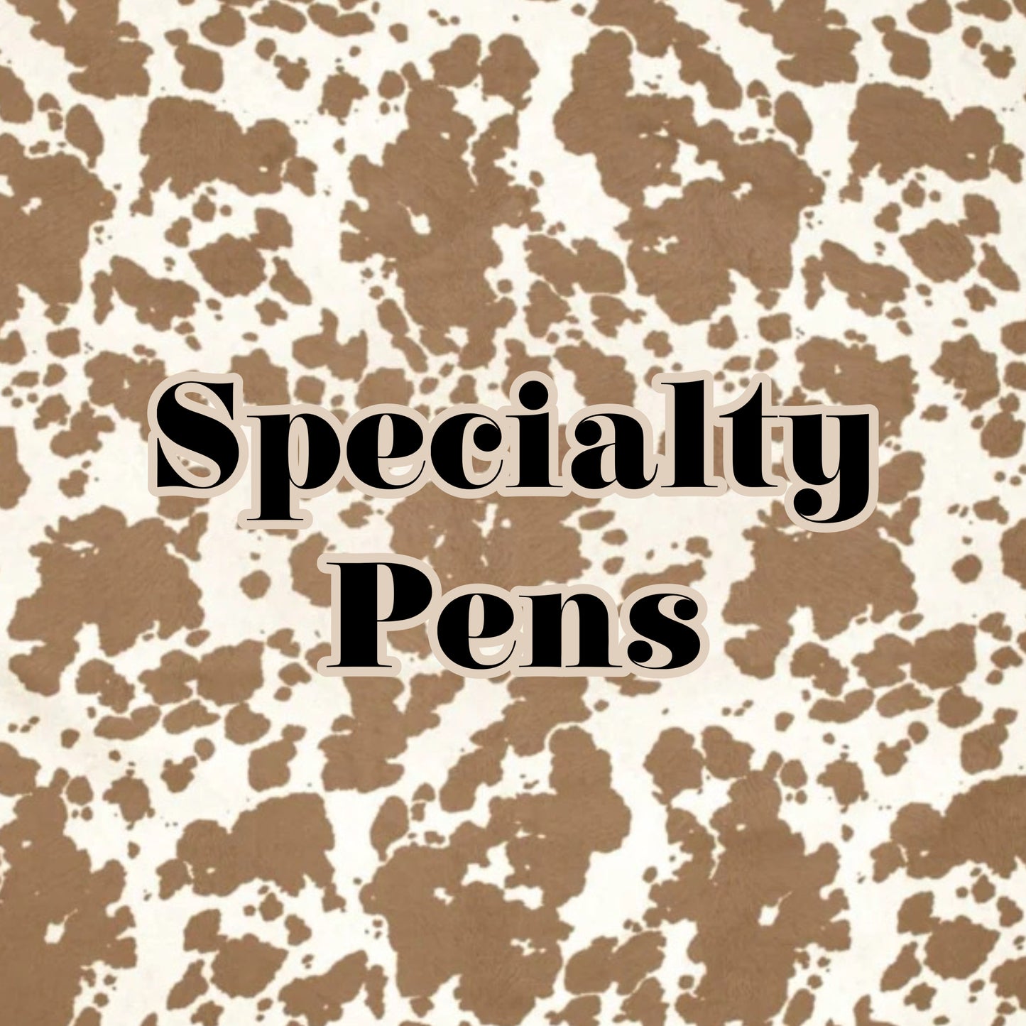 Specialty Pens